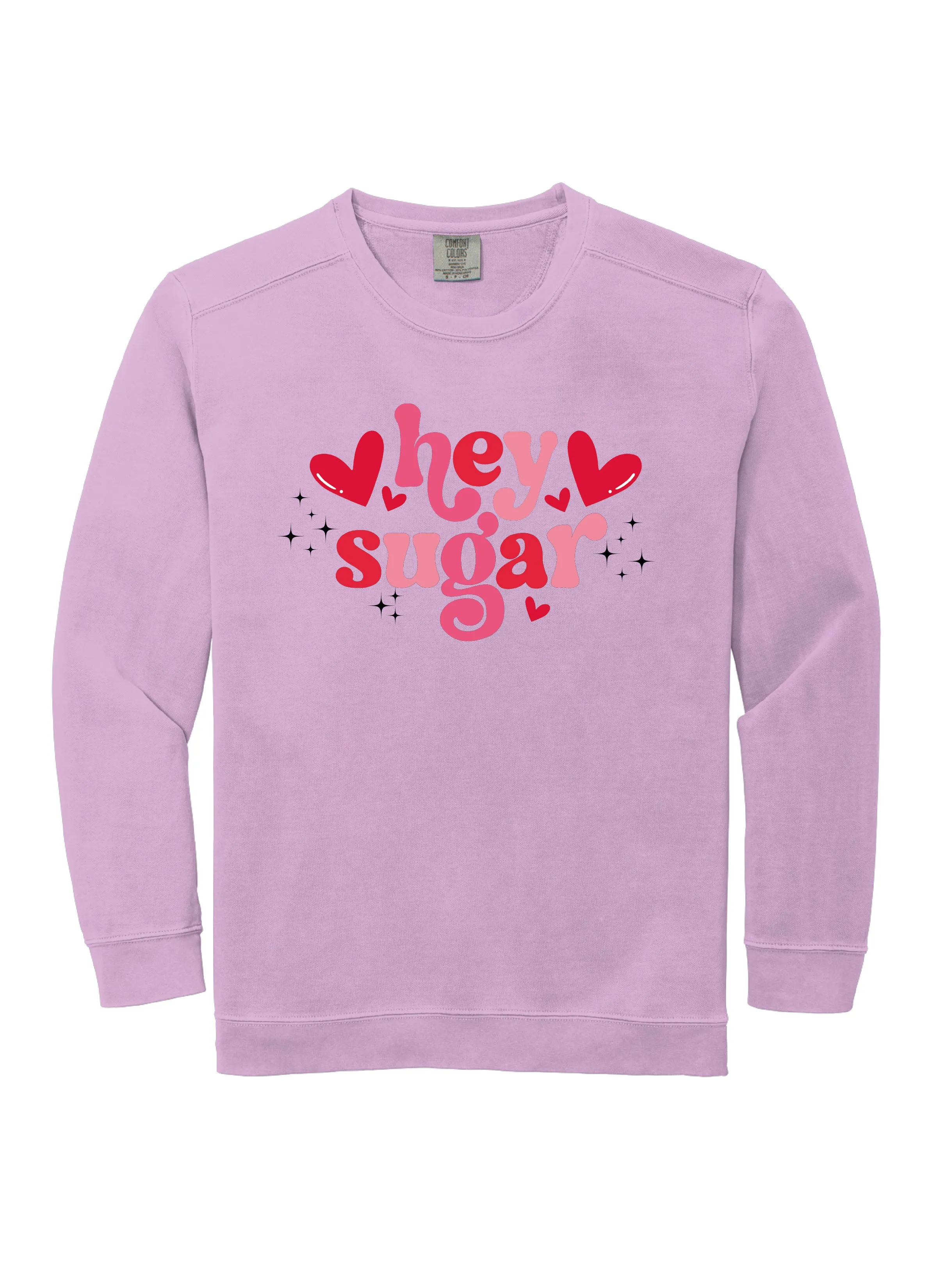 Hey Sugar Comfort Color Crewneck